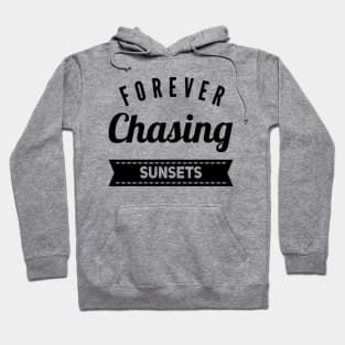 Forever chasing sunsets Life is better in summer Hello Summer Cute Summer Typography Hoodie